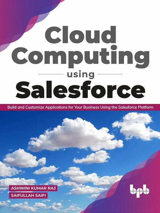 Title details for Cloud Computing Using Salesforce by Ashwini Kumar Raj - Available